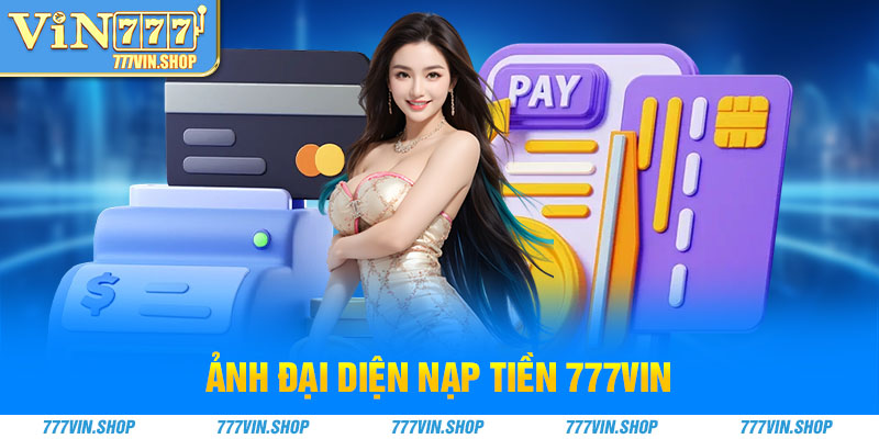 ảnh đại diện nạp tiền 777vin