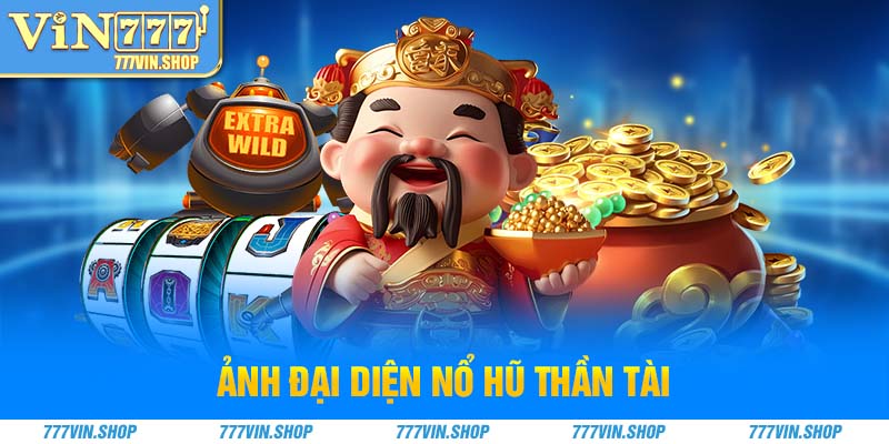 ảnh đại diện nổ hũ thần tài