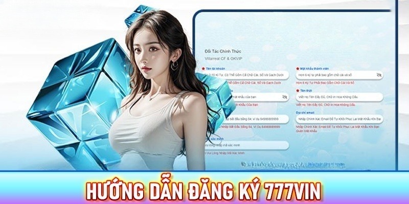 Nhập đầy đủ thông tin là yêu cầu bắt buộc khi đăng ký 777vin