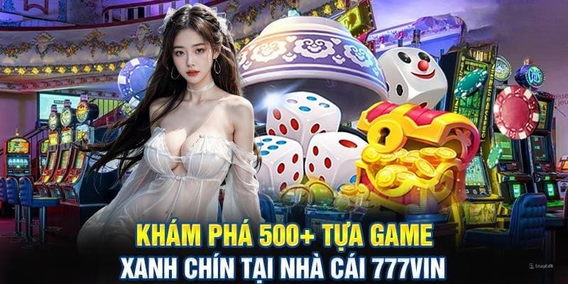 Tổng hợp các game hot tại nhà cái 777vin